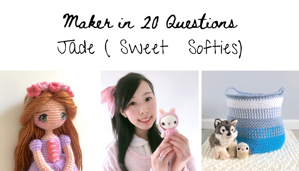 Maker in 20 Questions : Jade (Sweet Softies)